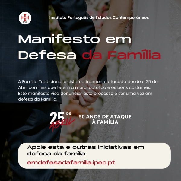 25 de Abril, 50 anos depois: Meio século de ataques à Família e à Ordem Cristã